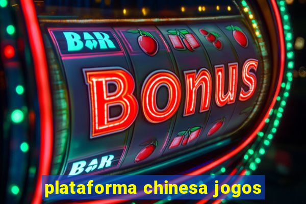 plataforma chinesa jogos